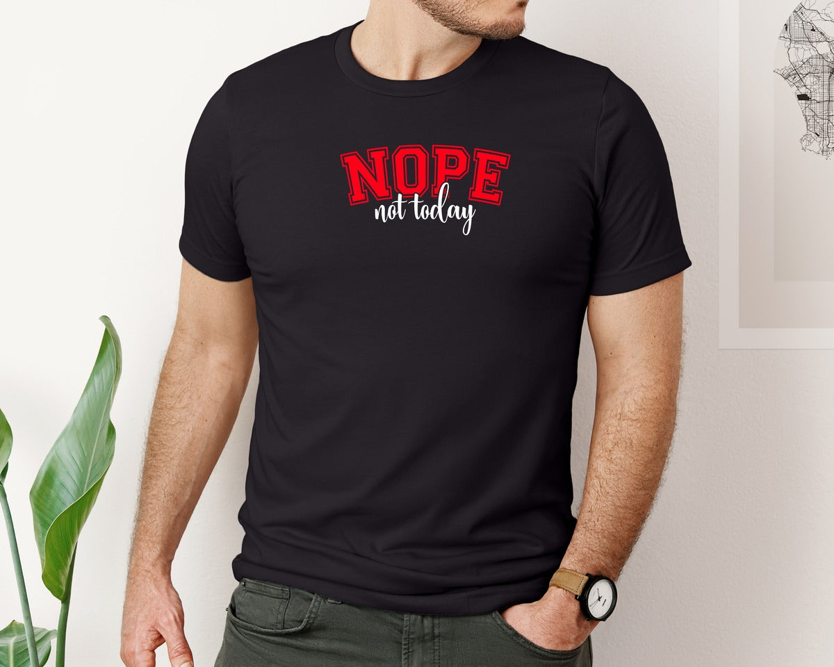 brand:Bella Canvas|color:Black|Nope Not Today Sarcastic Funny 2 Graphic T-Shirt