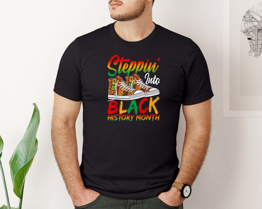Steppin Black History Month T Shirt Graphic T-Shirt