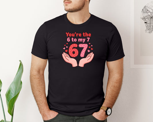 Youre The 6 To My 7 Valentine Graphic T-Shirt