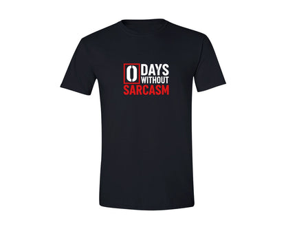 brand:Generic|color:Black|Zero Days Without Sarcasm T Shirt Graphic T-Shirt