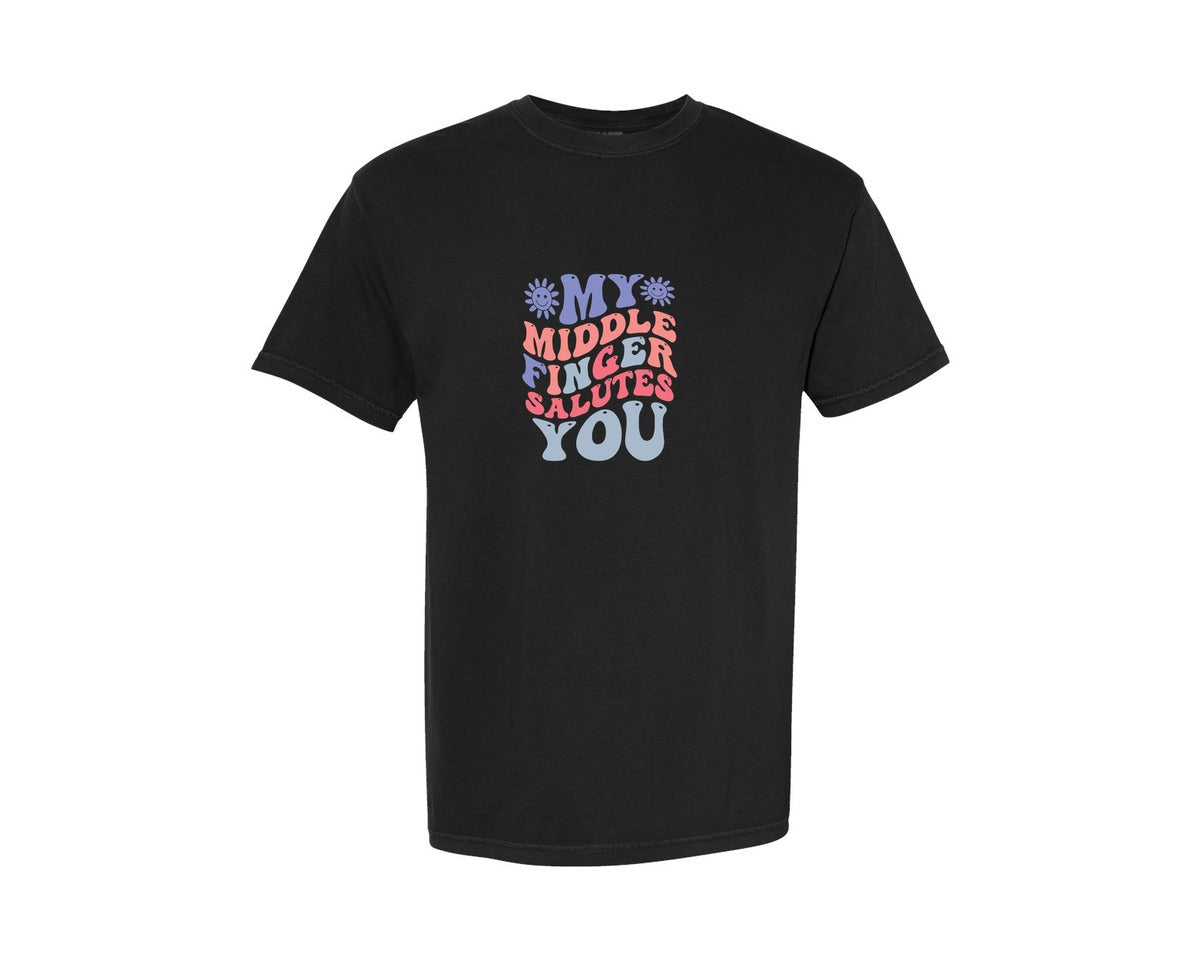 brand:Comfort Colors|color:Black|My Middle Finger Salutes You 2 Graphic T-Shirt