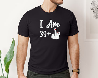 brand:Bella Canvas|color:Black|Im 39 Plus 1 Funny 40Th Birthday Gift Graphic T-Shirt