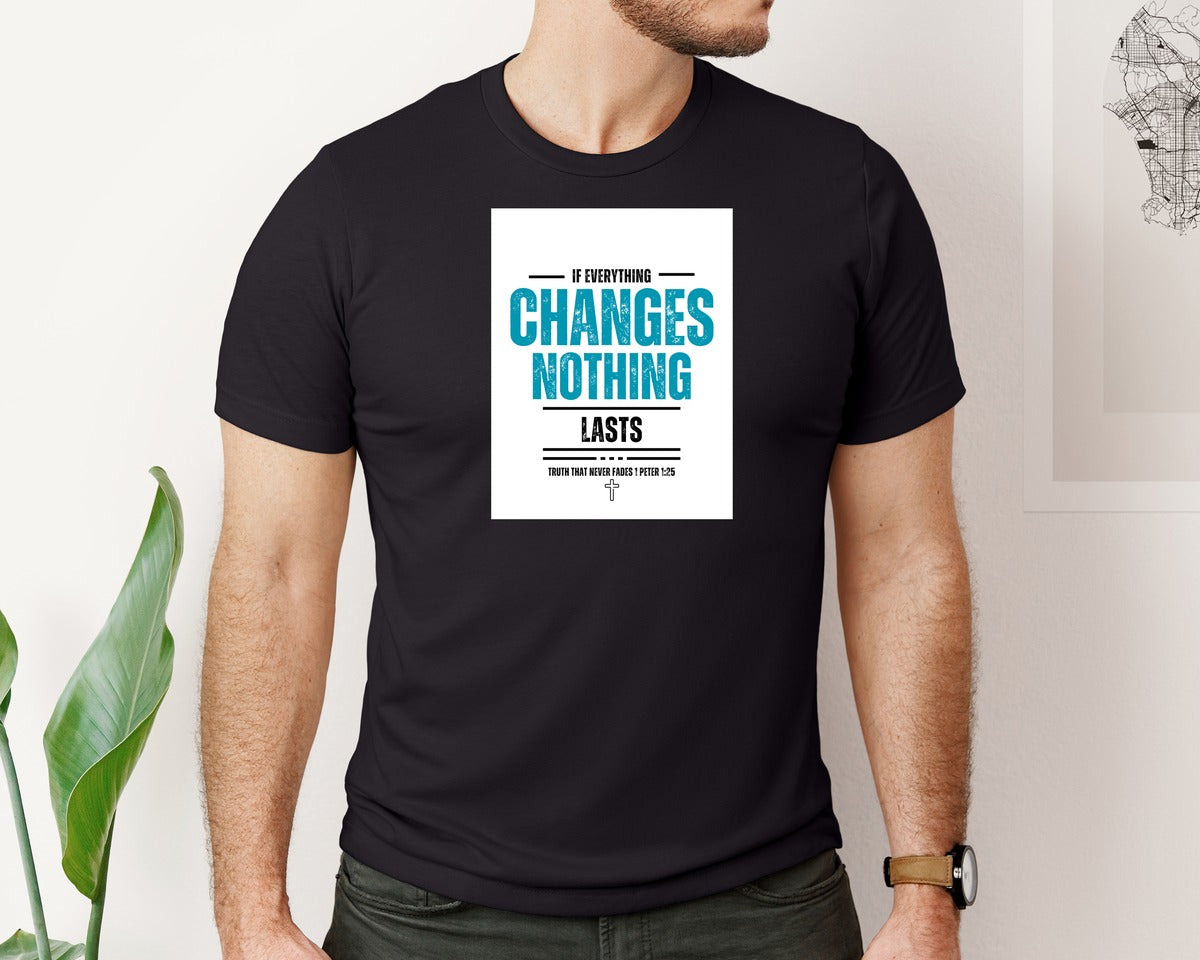 brand:Bella Canvas|color:Black|Scripture Tshirt Design If Everything Graphic T-Shirt