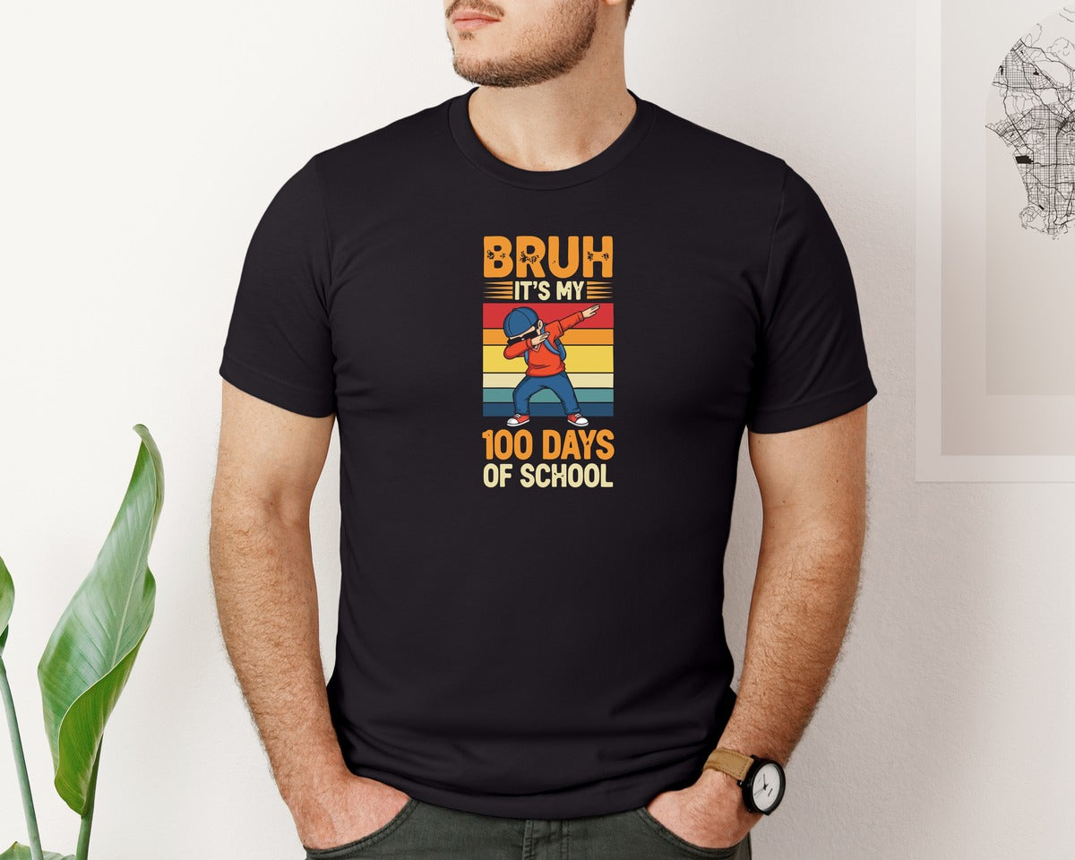 brand:Bella Canvas|color:Black|Bruh Its My 100 Days Of School Shirt 4 Graphic T-Shirt