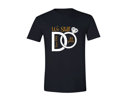 brand:Generic|color:Black|We Still Do Anniversary Svgmarriage Graphic T-Shirt