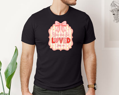 brand:Bella Canvas|color:Black|You Are So Loved Valentine Design Graphic T-Shirt