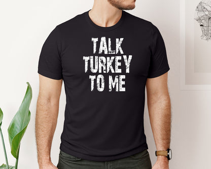 brand:Bella Canvas|color:Black|Talk Turkey To Me Shirt Funny Fall Shirt Graphic T-Shirt