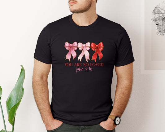 You Are So Loved Pink Bow Christian Graphic T-Shirt