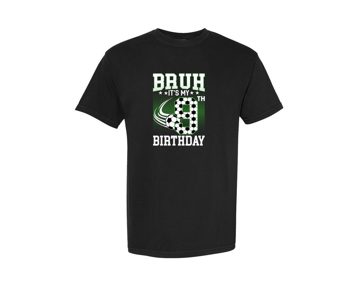 brand:Comfort Colors|color:Black|Bruh Its My 9Th Birthday Soccer T Shirt Graphic T-Shirt