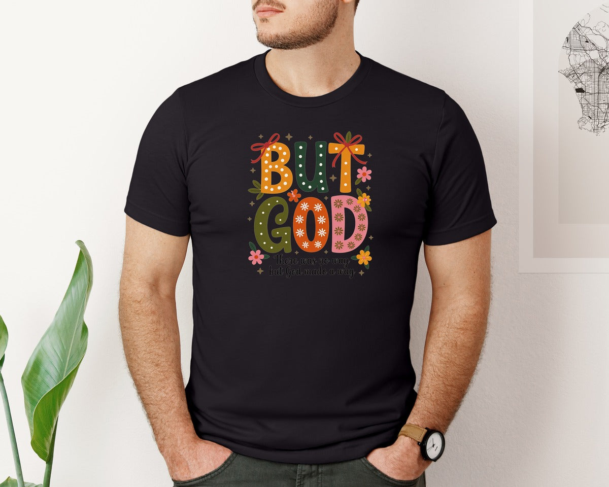 brand:Bella Canvas|color:Black|But God Christian Fall Autumn Graphic T-Shirt