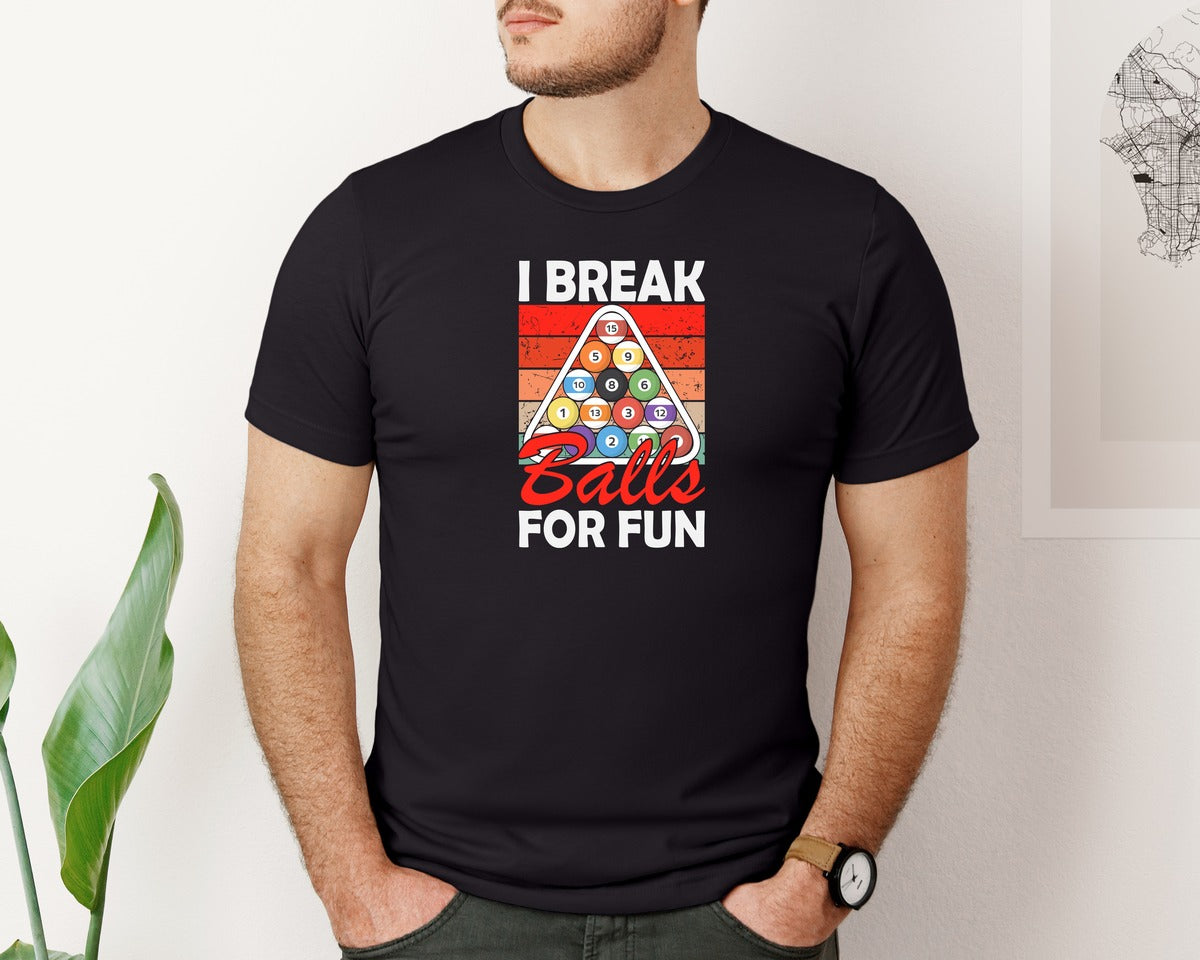 brand:Bella Canvas|color:Black|I Break Balls For Fun Billiards Graphic T-Shirt