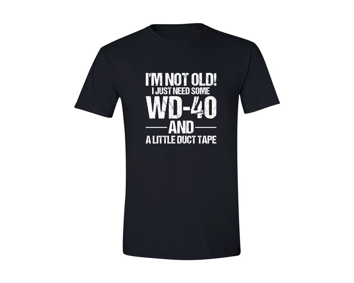 brand:Generic|color:Black|Im Not Old I Just Need Some Wd 40 Graphic T-Shirt