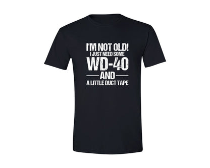 brand:Generic|color:Black|Im Not Old I Just Need Some Wd 40 Graphic T-Shirt