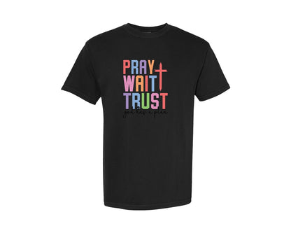 brand:Comfort Colors|color:Black|Pray Wait Trust God Has A Plan 3 Graphic T-Shirt