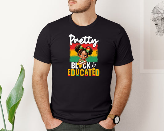 Black History Pretty Black Educated Graphic T-Shirt