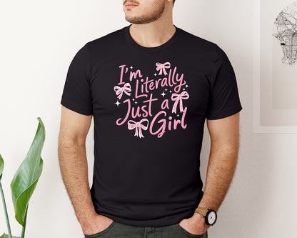 brand:Bella Canvas|color:Black|Im Literally Just A Girl 8 Graphic T-Shirt
