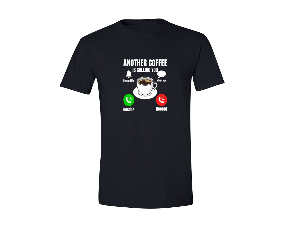 brand:Generic|color:Black|Another Coffee Is Calling You T Shirt Graphic T-Shirt