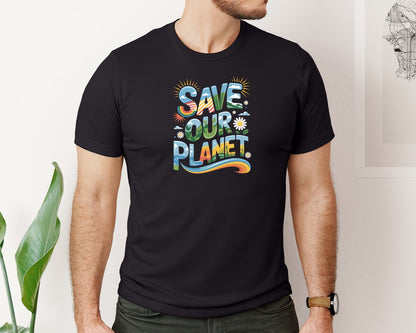 brand:Bella Canvas|color:Black|Save Our Planet Earthday Shirt Graphic T-Shirt