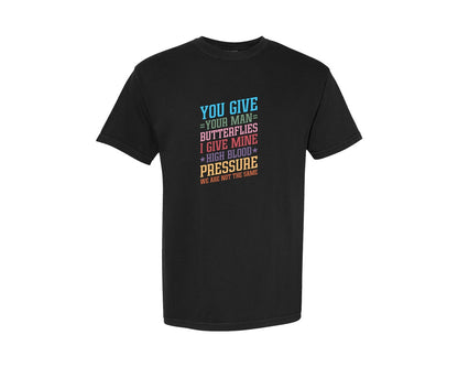 brand:Comfort Colors|color:Black|You Give Your Man Butterflies I Give Min Graphic T-Shirt