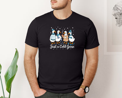 brand:Bella Canvas|color:Black|Just A Cold Goose Pngfunny Winter Graphic T-Shirt
