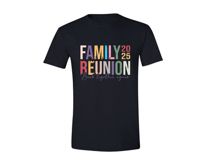 brand:Generic|color:Black|Family Reunion Back Together Again 2025 2 Graphic T-Shirt