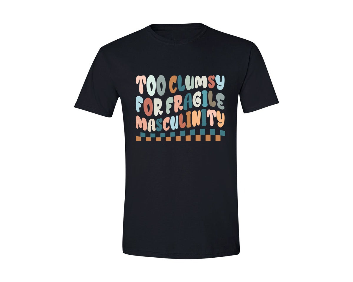 brand:Generic|color:Black|Too Clumsy For Fragile Masculinity Graphic T-Shirt