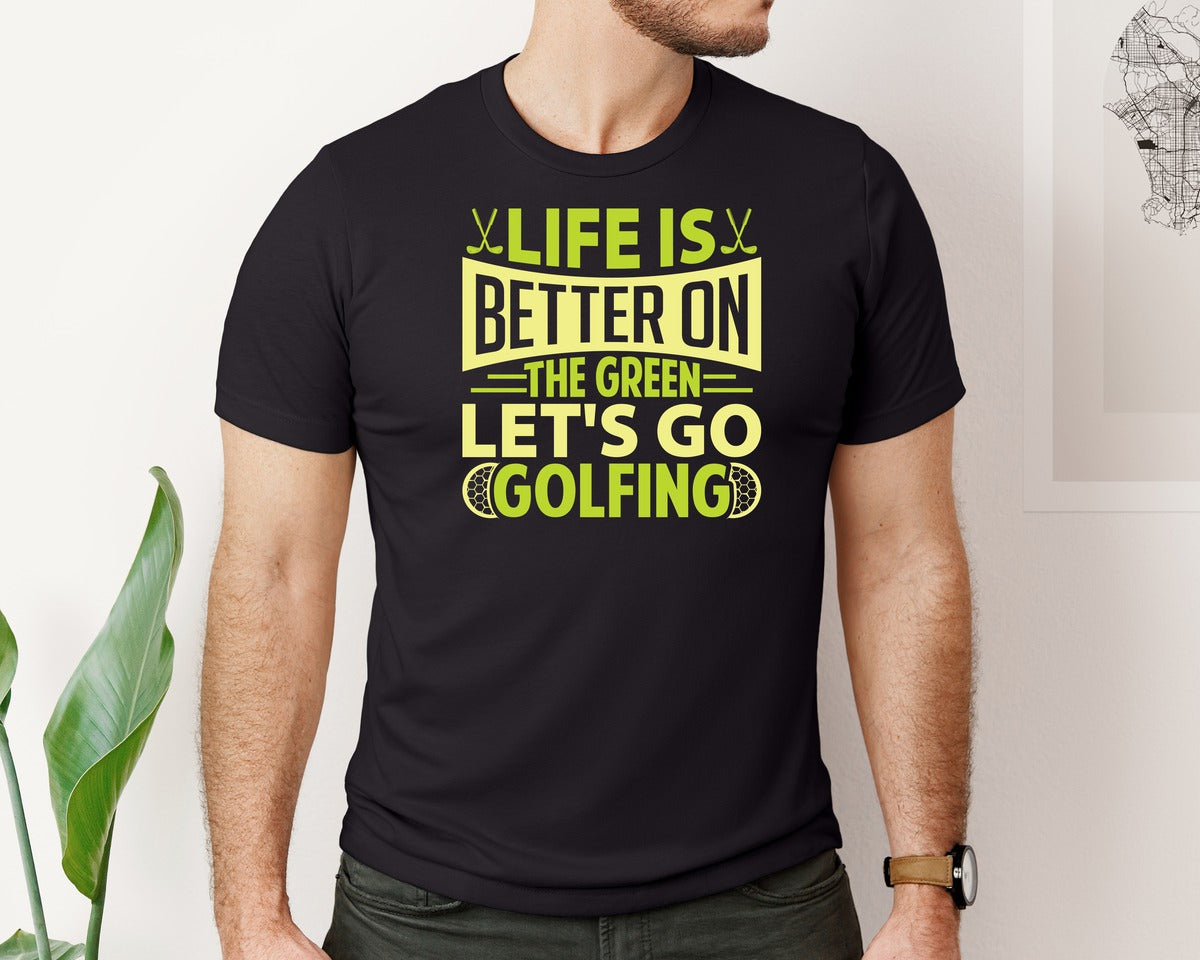 brand:Bella Canvas|color:Black|Life Is Better On The Green Cut File 3 Graphic T-Shirt