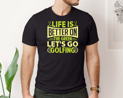 brand:Bella Canvas|color:Black|Life Is Better On The Green Cut File 3 Graphic T-Shirt