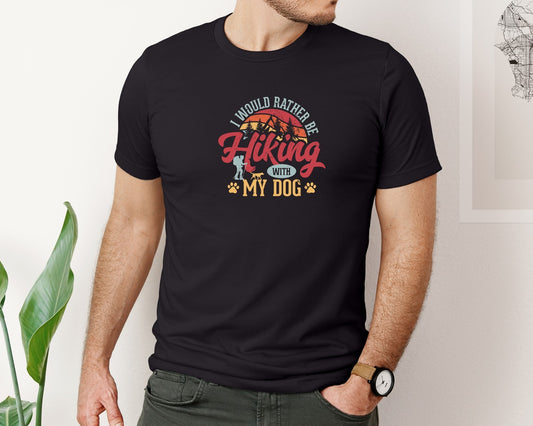 I Would Rather Be Hiking With My Dog Graphic T-Shirt
