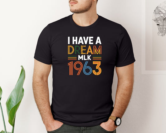 I Have Dream Mlk 1963 T Shirt Design 2 Graphic T-Shirt