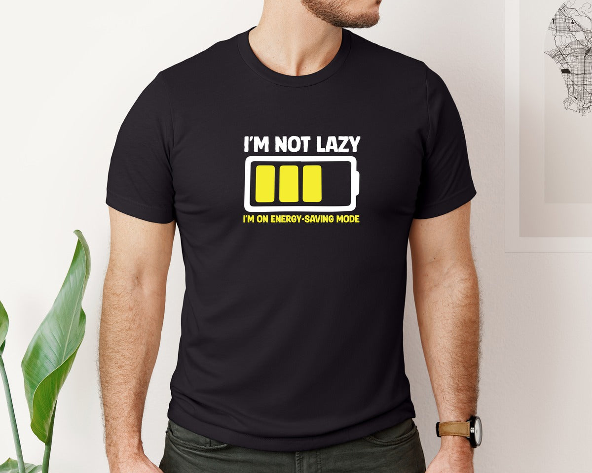 brand:Bella Canvas|color:Black|Im Not Lazy Im On Energy Saving Mode 33 Graphic T-Shirt