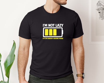 brand:Bella Canvas|color:Black|Im Not Lazy Im On Energy Saving Mode 33 Graphic T-Shirt