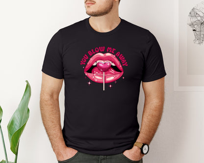 brand:Bella Canvas|color:Black|You Blow Me Away Pngvalentines Day 4 Graphic T-Shirt
