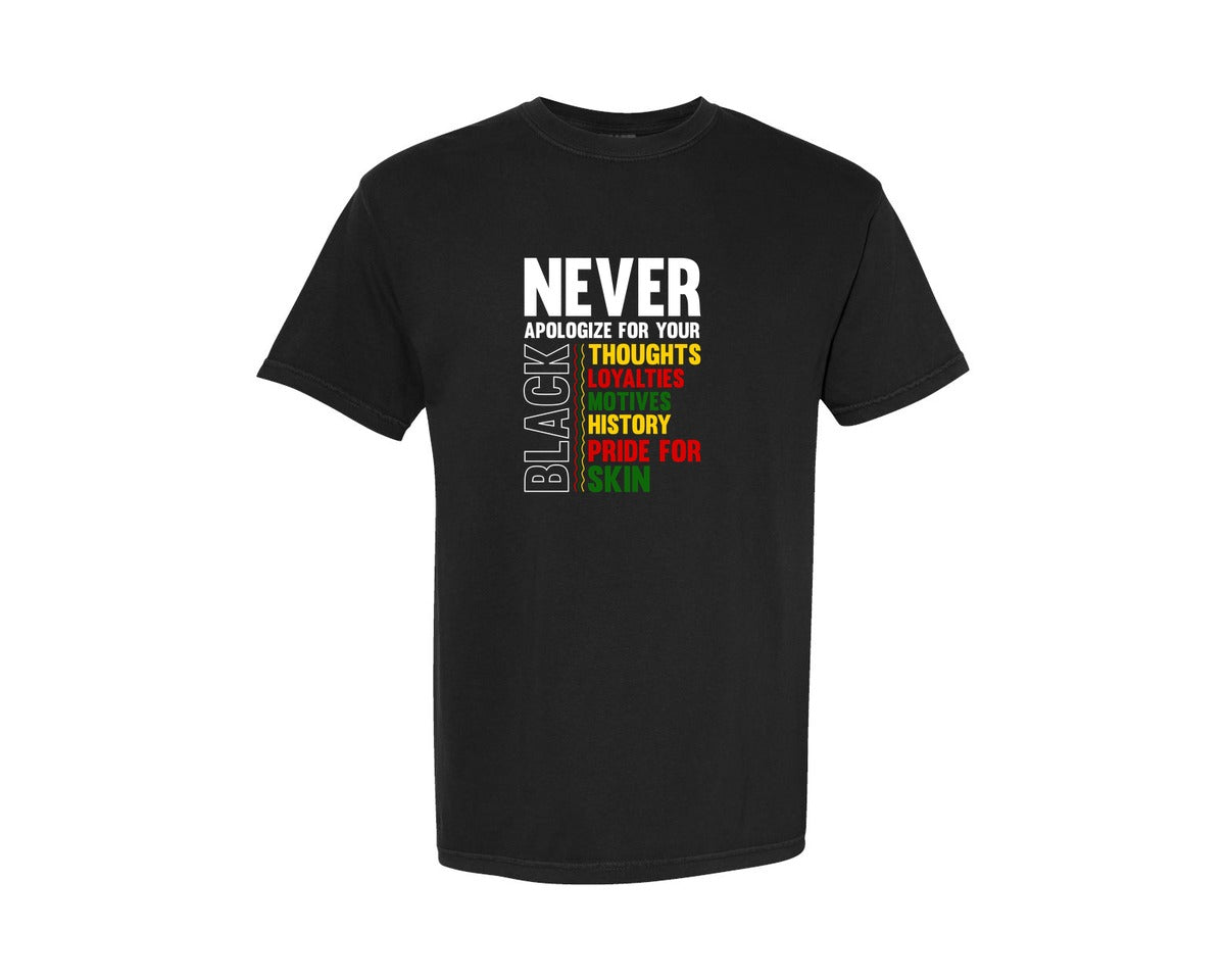 brand:Comfort Colors|color:Black|Never Apologize Black History Month 7 Graphic T-Shirt