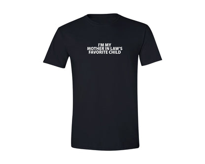 brand:Generic|color:Black|Im My Mother In Laws Favorite Child Fu Graphic T-Shirt