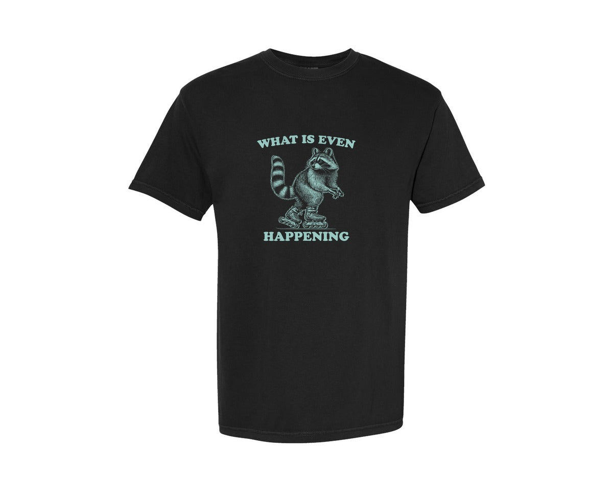 brand:Comfort Colors|color:Black|What Is Even Happening Raccoon Shirt Graphic T-Shirt