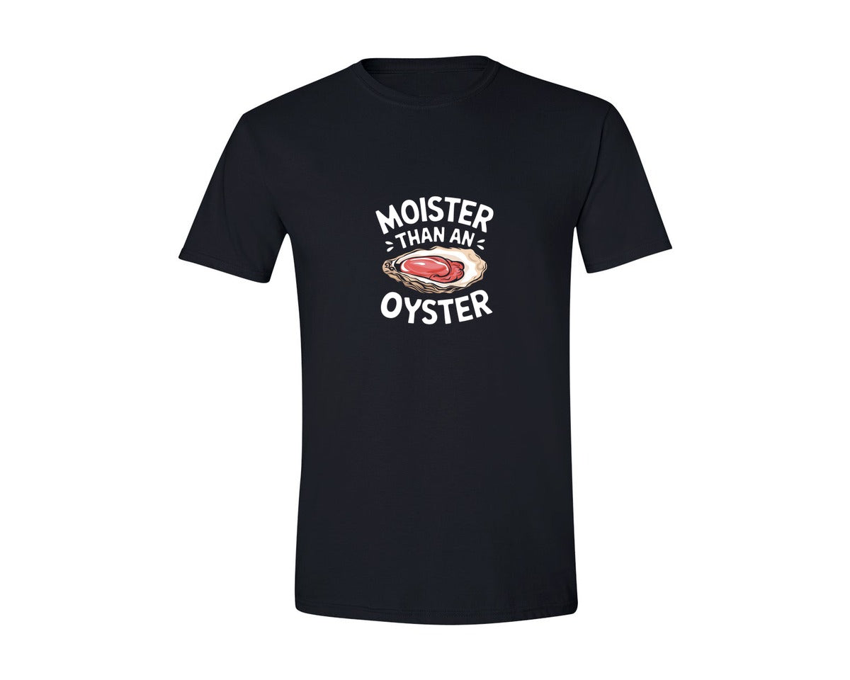 brand:Generic|color:Black|Moister Than An Oyster T Shirt Design Graphic T-Shirt