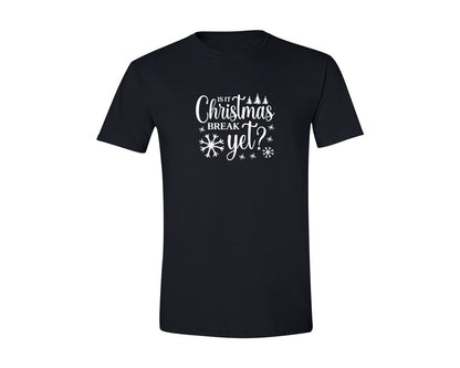 brand:Generic|color:Black|Is Ii Christmas Break Yet Funny School Graphic T-Shirt
