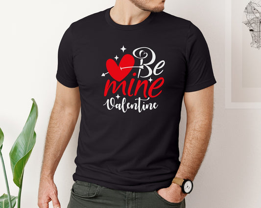 Be Mine Valentine T Shirt Design 2 Graphic T-Shirt