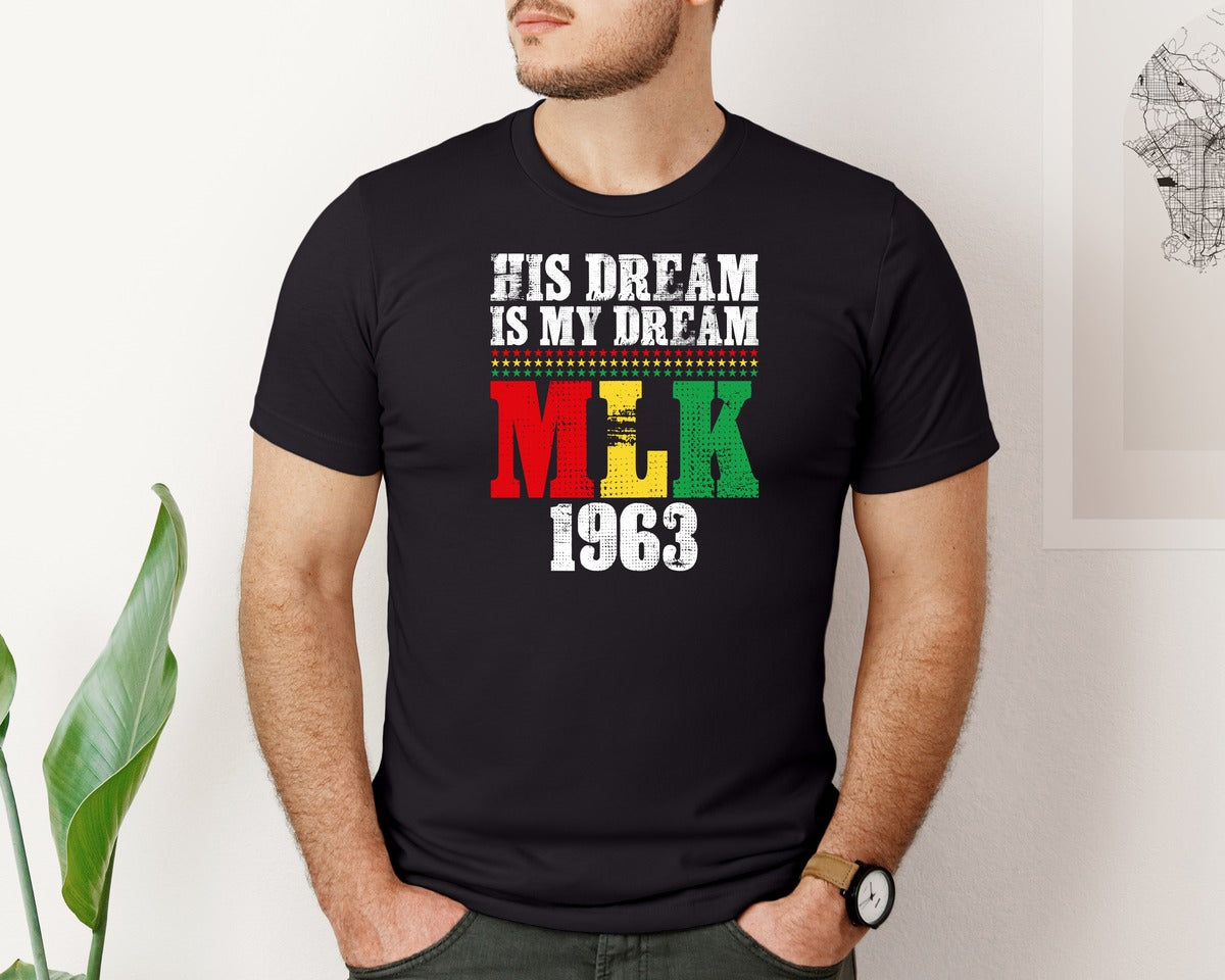 brand:Bella Canvas|color:Black|His Dream Is My Dream Mlk Black History 2 Graphic T-Shirt