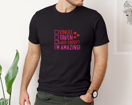 Single Taken Funny Valentines Day 3 Graphic T-Shirt