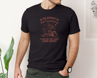 brand:Bella Canvas|color:Black|In The Interest Of Full Transparency It 7 Graphic T-Shirt