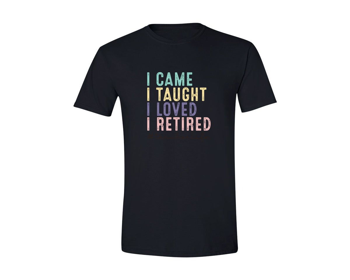 brand:Generic|color:Black|I Came I Taught I Loved Teacher Life