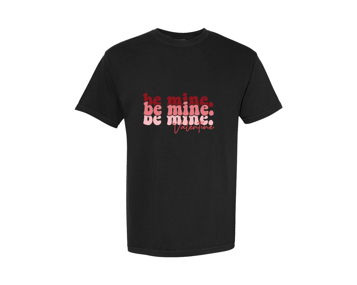 brand:Comfort Colors|color:Black|Be Mine Valentine 5 Graphic T-Shirt