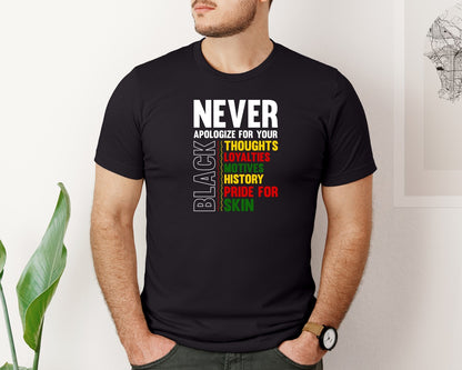 brand:Bella Canvas|color:Black|Never Apologize Black History Month 7 Graphic T-Shirt