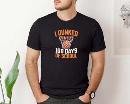 brand:Bella Canvas|color:Black|I Dunked 100 Days Of School Graphic T-Shirt