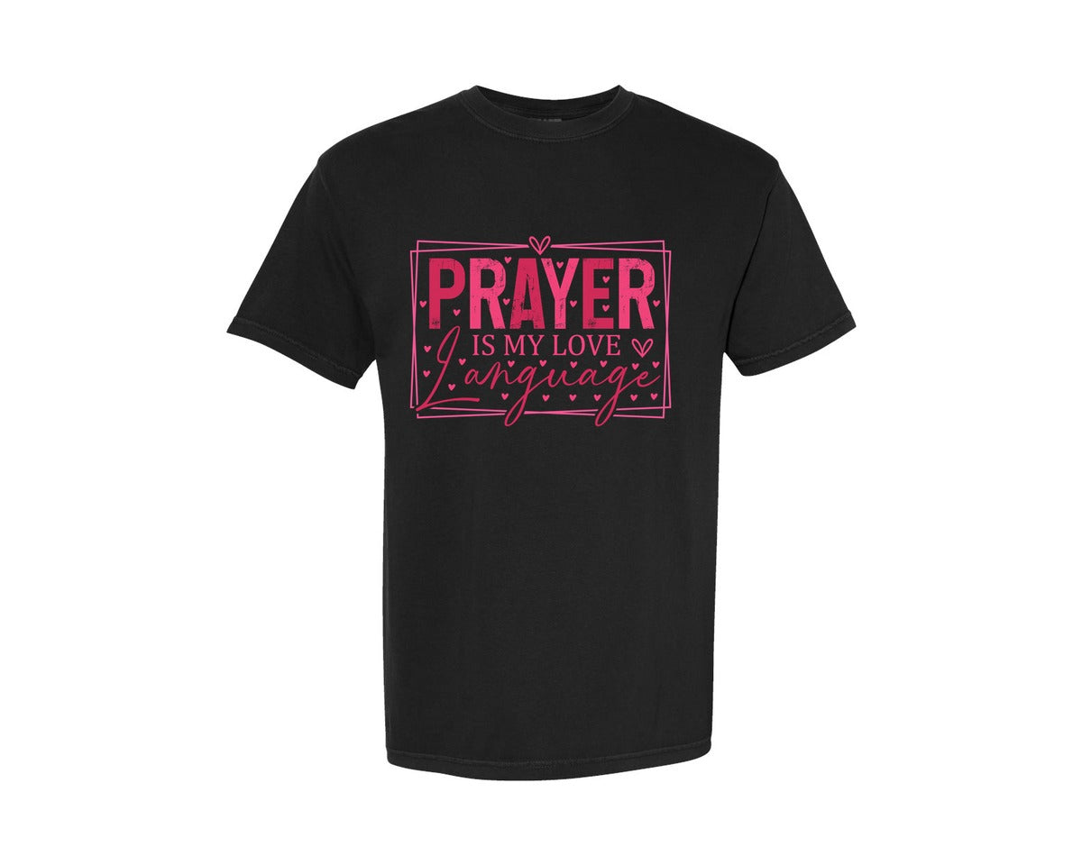 brand:Comfort Colors|color:Black|Prayer Is My Love Language Chri 2 Graphic T-Shirt