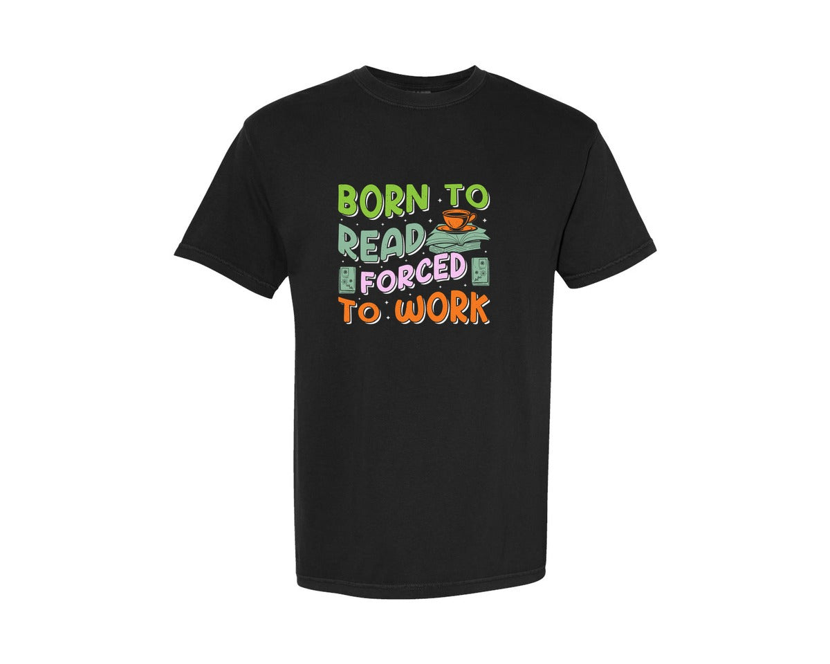 brand:Comfort Colors|color:Black|Forced To Work Reading Shirt Graphic T-Shirt