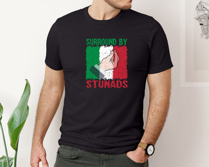brand:Bella Canvas|color:Black|Surround By Stunads T Shirt Design Graphic T-Shirt