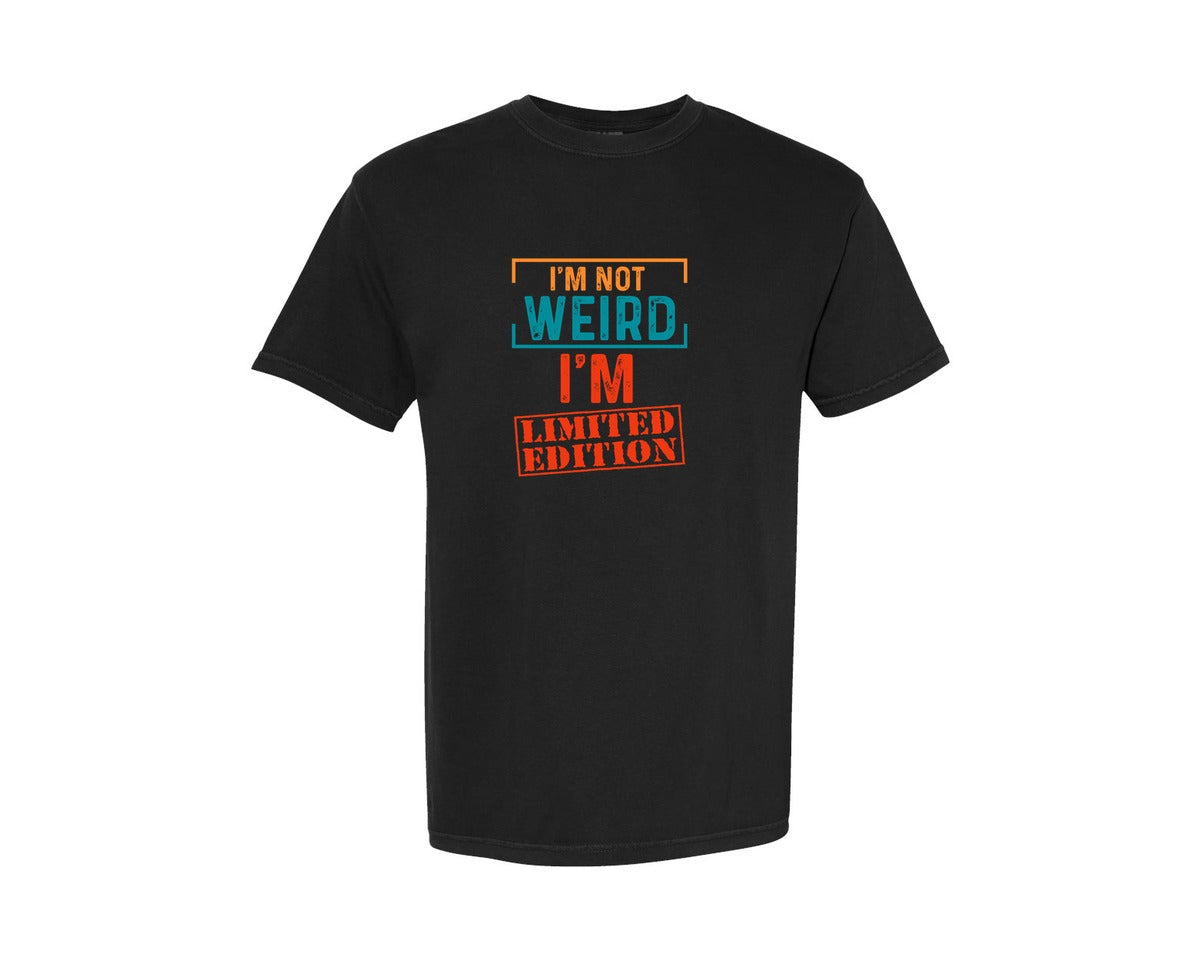 brand:Comfort Colors|color:Black|Im Not Weird Funny Quotes Tshirt Design Graphic T-Shirt
